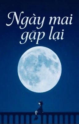 Ngày mai gặp lại