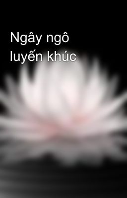 Ngây ngô luyến khúc