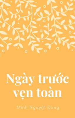 Ngày trước vẹn toàn - Minh Nguyệt Đang