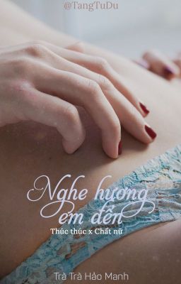 Nghe hương em đến - Trà Trà Hảo Manh