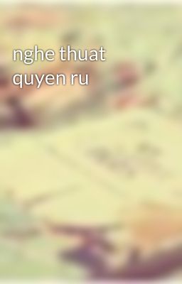 nghe thuat quyen ru