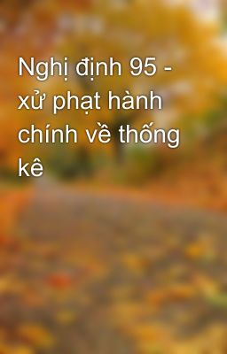 Nghị định 95 - xử phạt hành chính về thống kê