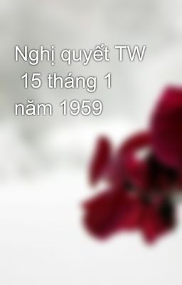 Nghị quyết TW  15 tháng 1 năm 1959