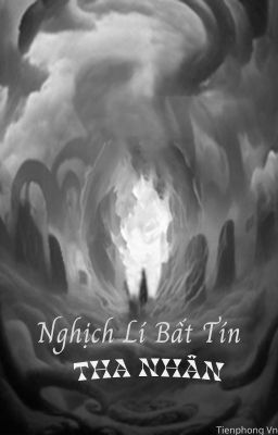 Nghịch Lí Bất Tín: Tha Nhân