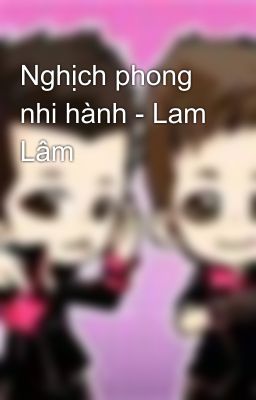 Nghịch phong nhi hành - Lam Lâm