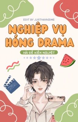 Nghiệp vụ hóng drama | Hải Để Kiến Nguyệt