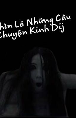 Nghìn Lẻ Những Câu Chuyện Kinh Dị