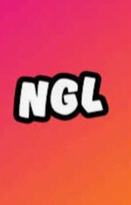 Ngl - answers 