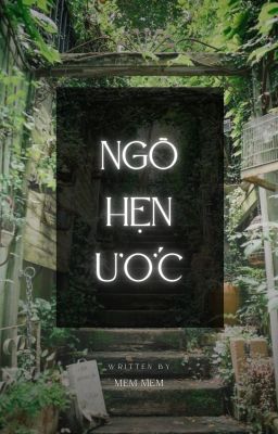 NGÕ HẸN ƯỚC