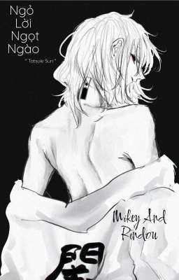 Ngỏ Lời Ngọt Ngào / Mikey × Rindou