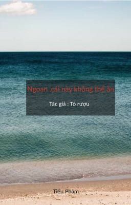 Ngoan , cái này không thể ăn - Tô Rượu