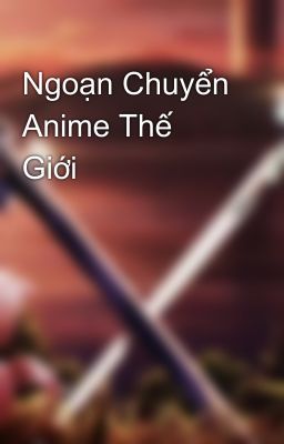 Ngoạn Chuyển Anime Thế Giới