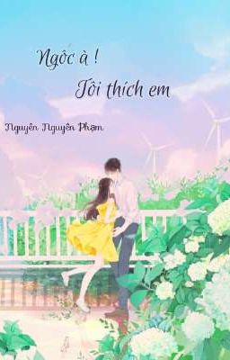 Ngốc à! Tôi thích em