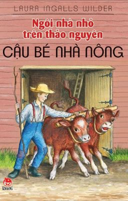 Ngôi nhà nhỏ trên thảo nguyên - Tập 03: Cậu bé nhà nông