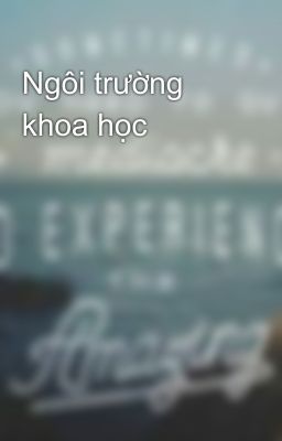 Ngôi trường khoa học 