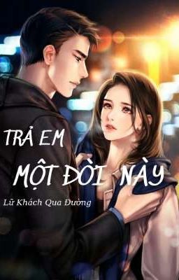 [NGÔN,HĐ] TRẢ EM MỘT ĐỜI NÀY