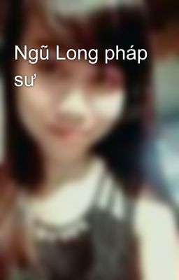 Ngũ Long pháp sư