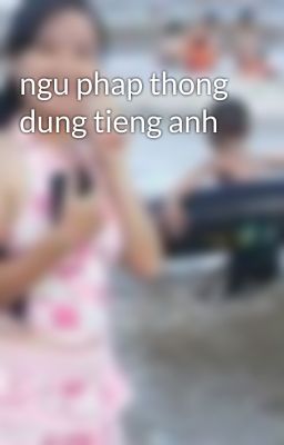 ngu phap thong dung tieng anh