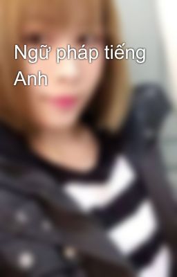 Ngữ pháp tiếng Anh