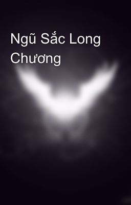 Ngũ Sắc Long Chương