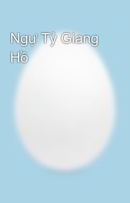 Ngự Tỷ Giang Hồ