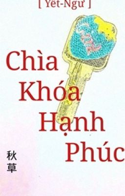 (Ngưng) (Ngư-Yết) Chìa Khóa Hạnh Phúc 