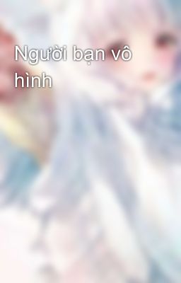 Người bạn vô hình