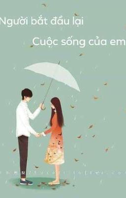 Người Bắt Đầu Lại Cuộc Sống Của Em [ Drop ]