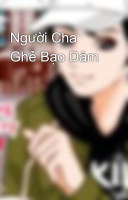 Người Cha Ghẻ Bạo Dâm