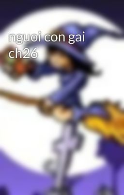 nguoi con gai ch26