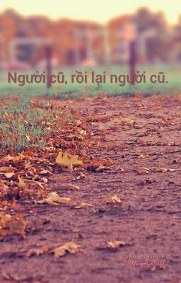 Người cũ, rồi lại người cũ.