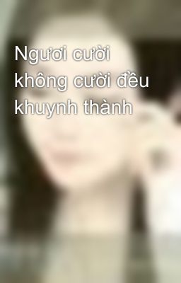 Ngươi cười không cười đều khuynh thành