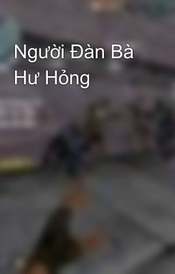 Người Đàn Bà Hư Hỏng