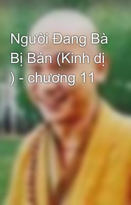 Người Đang Bà Bị Bán (Kinh dị ) - chương 11