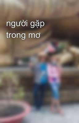 người gặp trong mơ