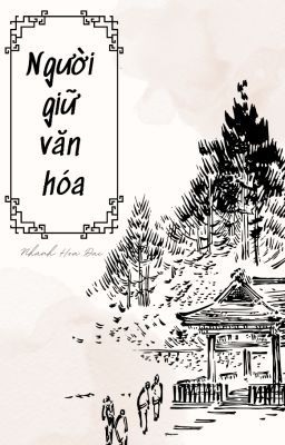 Người giữ văn hóa