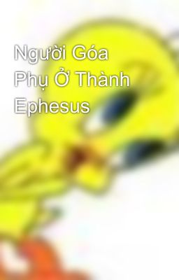 Người Góa Phụ Ở Thành Ephesus