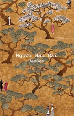 Người hầu gái-JenSoo-