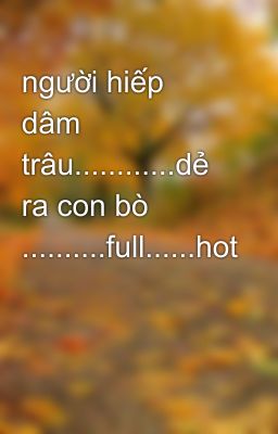 người hiếp dâm trâu............dẻ ra con bò ..........full......hot