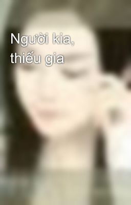 Người kia, thiếu gia