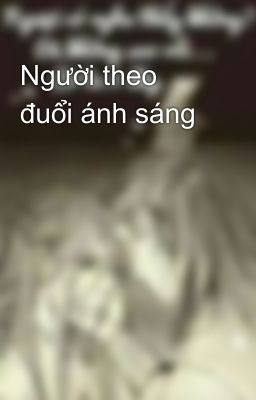 Người theo đuổi ánh sáng