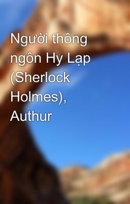 Người thông ngôn Hy Lạp (Sherlock Holmes), Authur