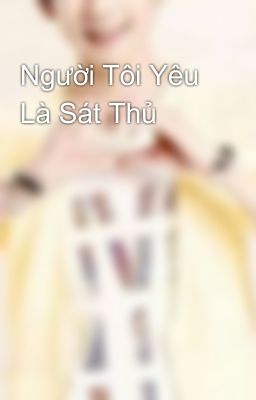 Người Tôi Yêu Là Sát Thủ 