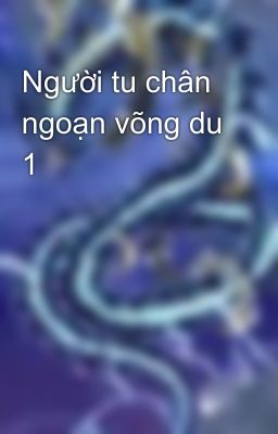 Người tu chân ngoạn võng du 1