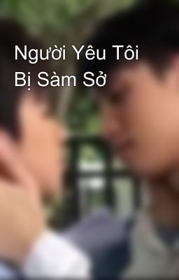 Người Yêu Tôi Bị Sàm Sở