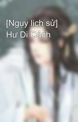 [Ngụy lịch sử] Hư Di Cảnh