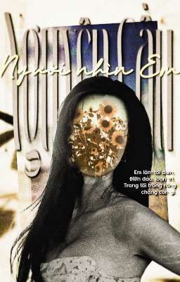 nguyện cầu Người nhìn Em [Phương Nhân Hữu Hương]