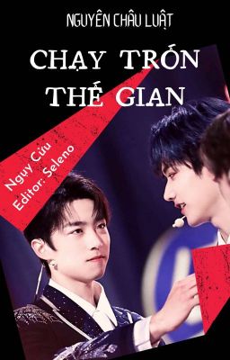 [Nguyên Châu Luật] Chạy trốn khỏi thế gian