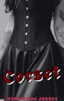 [Nguyên Châu Luật - Oneshot H+] Corset