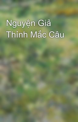 Nguyện Giả Thỉnh Mắc Câu